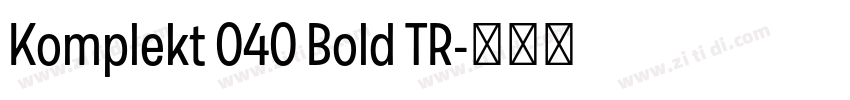 Komplekt 040 Bold TR字体转换